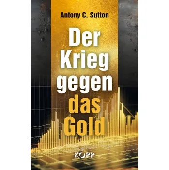 Der Krieg gegen das Gold (Pevná)