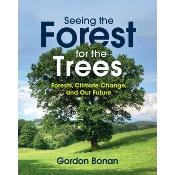 Cizojazyčná kniha Seeing the Forest for the Trees (Gordon Bonan)(Brožovaná)