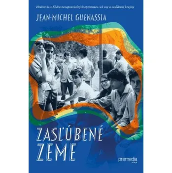 Zasľúbené zeme (Jean-Michel Guenassia)(Pevná)