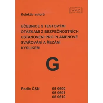 Český jazyk Učebnice s testovými otázkami z bezpečnostních ustanovení pro plamenové svařování a řezání kyslíkem (collegium)(Brožovaná)