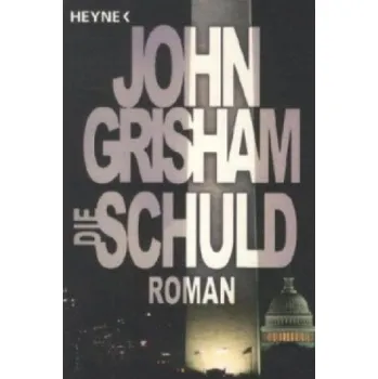 Die Schuld (John Grisham)(Brožovaná)
