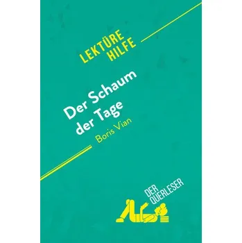 Der Schaum der Tage von Boris Vian (Lektürehilfe) (Tina van Roeyen,Alexandra Faivre)(Brožovaná)