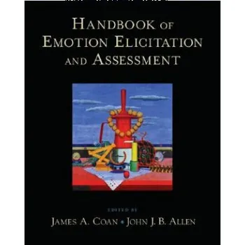 Handbook of Emotion Elicitation and Assessment (James A. Coan,John J. B. Allen)(Pevná)