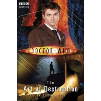 Cizojazyčná kniha Doctor Who: The Art of Destruction (Stephen Cole)(Brožovaná)