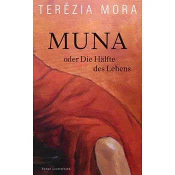 Muna oder Die Hälfte des Lebens (Pevná)