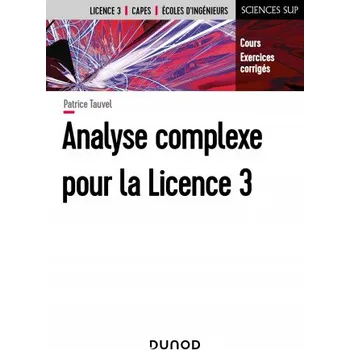 Francouzský jazyk Analyse complexe pour la Licence 3 - Cours et exercices corrigés (Patrice Tauvel)(Brožovaná)