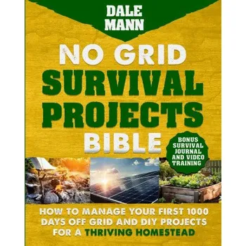No Grid Survival Projects Bible (Dale Mann)(Brožovaná)