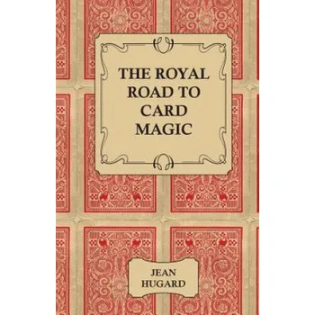 Cizojazyčná kniha Royal Road to Card Magic (Hugard, Jean)(Brožovaná)
