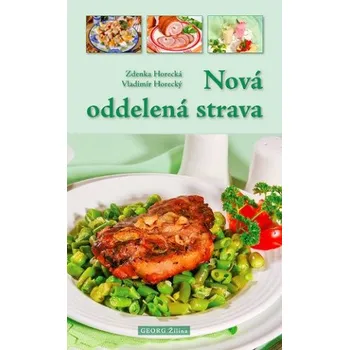 Nová oddelená strava (Vladimír Horecký Zdenka)(Pevná)
