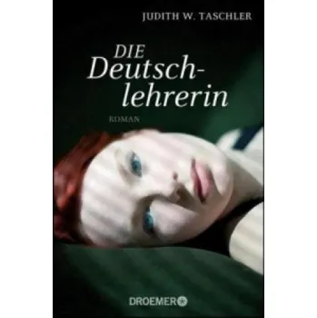 Die Deutschlehrerin (Judith W. Taschler)(Brožovaná)