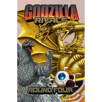 GODZILLA RIVALS ROUND FOUR (TRUJILLO JOSH)(Brožovaná)