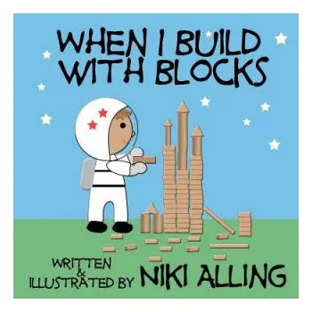 Kniha When I Build With Blocks (Niki Alling)(Brožovaná)
