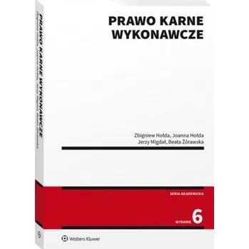 Prawo karne wykonawcze (Zbigniew Hołda,Joanna Hołda,Jerzy Migdał,Beata Żórawska)(Brožovaná)