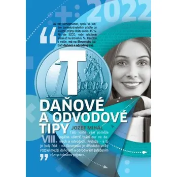 Daňové a odvodové tipy VIII. (2022) (Jozef Mihál)(Brožovaná)