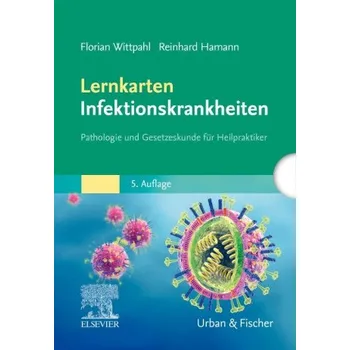 Lernkarten Infektionskrankheiten (Florian Wittpahl,Reinhard Hamann)(Hra)