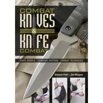 Cizojazyčná kniha Combat Knives and Knife Combat: Knife Models, Carrying Systems, Combat Techniques (Jim Wagner)(Pevná)