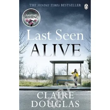 Last Seen Alive (Claire Douglas)(Brožovaná)