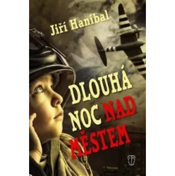 Dlouhá noc nad městem (Jiří Hanibal)(Pevná)