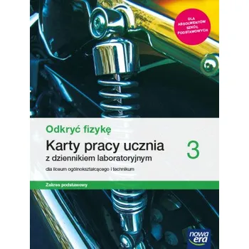 Nowe fizyka Odkryć fizykę karty pracy 3 liceum i technikum zakres podstawowy (Bartłomiej Piotrowski,Izabela Kondratowicz)(Brožovaná)