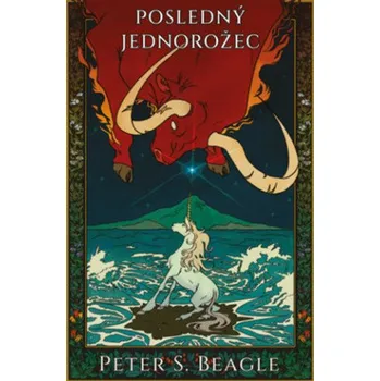 Kniha Posledný jednorožec (Peter S. Beagle)(Kniha)