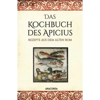 Das Kochbuch des Apicius. Rezepte aus dem alten Rom (Pevná)