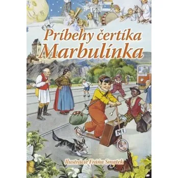 Príbehy čertíka Marbulínka (Irena Kaftanová,Antonín Šplíchal)(Pevná)