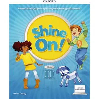 Cizojazyčná kniha Shine On! Szkoła podstawowa klasa 2. Podręcznik + cyfrowe odzwierciedlenie (Brožovaná)
