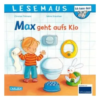První čtění LESEMAUS: Max geht aufs Klo (Sabine Kraushaar)(Brožovaná)