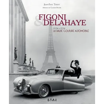 Figoni & Delahaye - la haute couture automobile (Tissot)(Kniha)