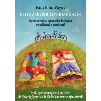 Beletrie pro dospělé Egyszerűbb gyermekkor (Kim John Payne)(Brožovaná)