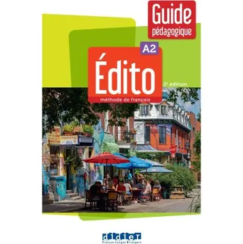 Francouzský jazyk Edito A2 - 2ème édition - Guide pédagogique papier (Kniha)