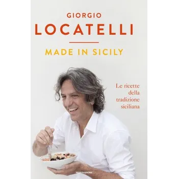 Cizojazyčná kniha Made in Sicily. Le ricette della tradizione siciliana (Giorgio Locatelli)(Pevná)
