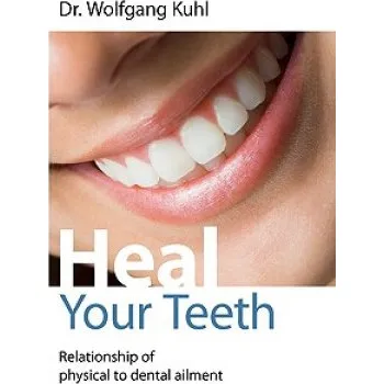 Cizojazyčná kniha Heal your teeth (Wolfgang Kuhl)(Brožovaná)