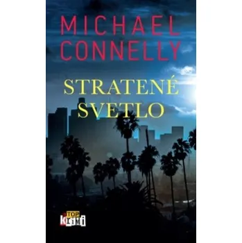 Stratené svetlo (Michael Connelly)(Pevná)