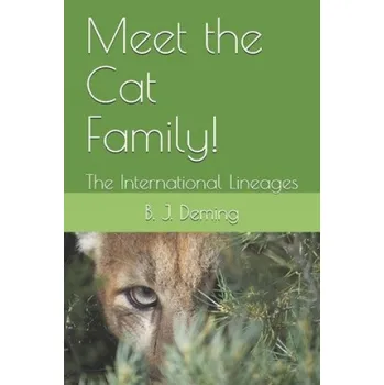 Cizojazyčná kniha Meet the Cat Family!: The International Lineages (B. J. Deming)(Brožovaná)