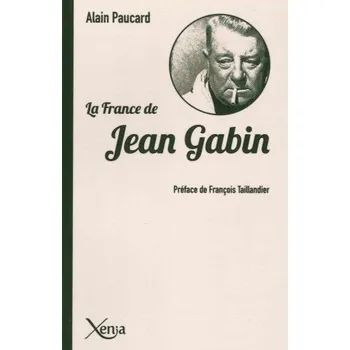 La France de Jean Gabin (Alain Paucard)(Brožovaná)