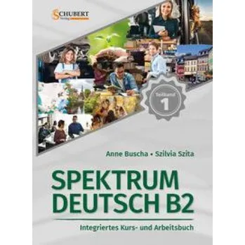 Německý jazyk Spektrum Deutsch B2: Teilband 1 (Szilvia Szita)(Brožovaná)