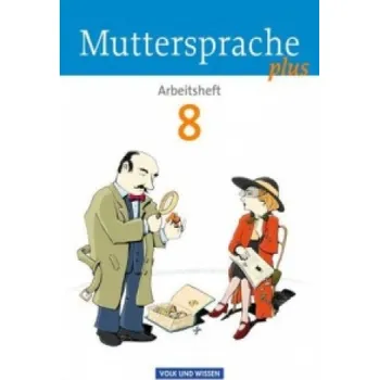 Kniha Muttersprache plus - Allgemeine Ausgabe 2012 für Berlin, Brandenburg, Mecklenburg-Vorpommern, Sachsen-Anhalt, Thüringen - 8. Schuljahr (Jana Dörschmann,Marion Gutzmann,Brita Kaiser-Deutrich,Iris Marko,Antje Pechau,Petra Schön)(List)