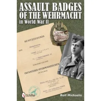 Assault Badges of the Wehrmacht in World War II (Rolf Michaelis)(Pevná)