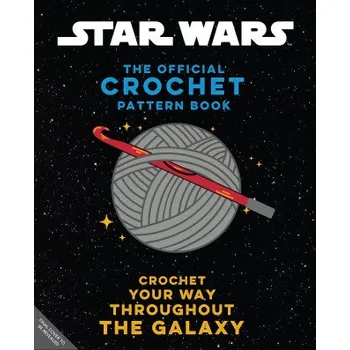 Cizojazyčná kniha Star Wars: Crochet Your Way Across the Galaxy [Official] (Pevná)