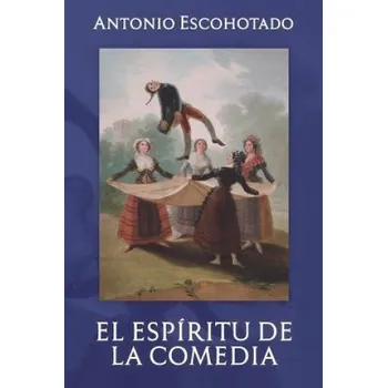 Espiritu de la Comedia (Antonio Escohotado)(Brožovaná)