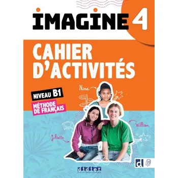 Učebnice Imagine 4 - niv. B1 - Cahier + didierfle.app (Marie-Noëlle Cocton,Marianne Ellafaf,Louise Rousselot,Magosha Fréquelin)(Brožovaná)
