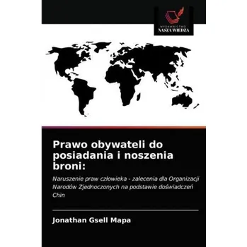 Prawo obywateli do posiadania i noszenia broni (Mapa Jonathan Gsell Mapa)(Brožovaná)