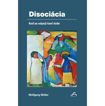 Disociácia (wolfgang Wöller)(Brožovaná)