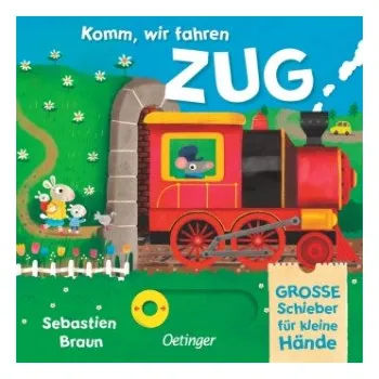Komm, wir fahren Zug (Sebastien Braun,Cornelia Boese)(Leporelo)