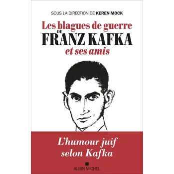 Cizojazyčná kniha Les Blagues de guerre de Franz Kafka et ses amis (Brožovaná)