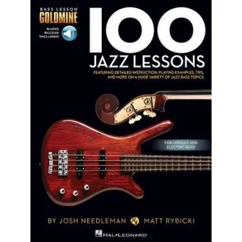 100 Jazz Lessons: Bass Lesson Goldmine Series (Josh Needleman,Hal Leonard Publishing Corporation)(Brožovaná)