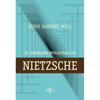 Španělský jazyk EL ITINERARIO INTELECTUAL DE NIETZSCHE (DIEGO SANCHEZ MECA)(Brožovaná)