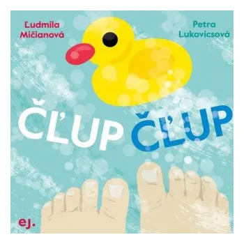 Pohádka Čľup Čľup (Ľudmila Mičianová)(Leporelo)