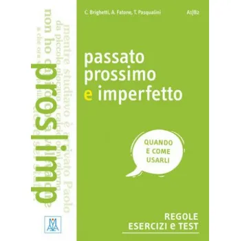 Kniha Passato prossimo e imperfetto (Claudia Brighetti,Alice Fatone,Tania Pasqualini)(Brožovaná)